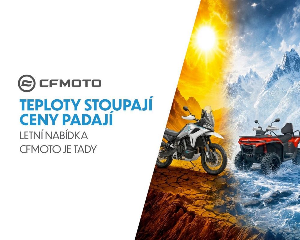 Teploty stoupají. Ceny padají. Letní nabídka na CFMOTO je tady.