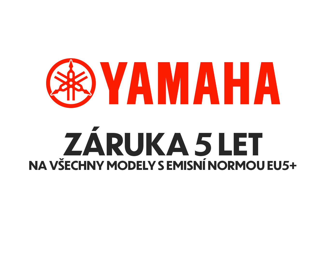YAMAHA 5 let záruka na nově zakoupené motorky a skútry!
