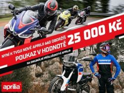 Poukaz v hodnotě 25 000 Kč k tvé nové Aprilii!